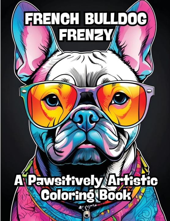 Knjiga French Bulldog Frenzy 