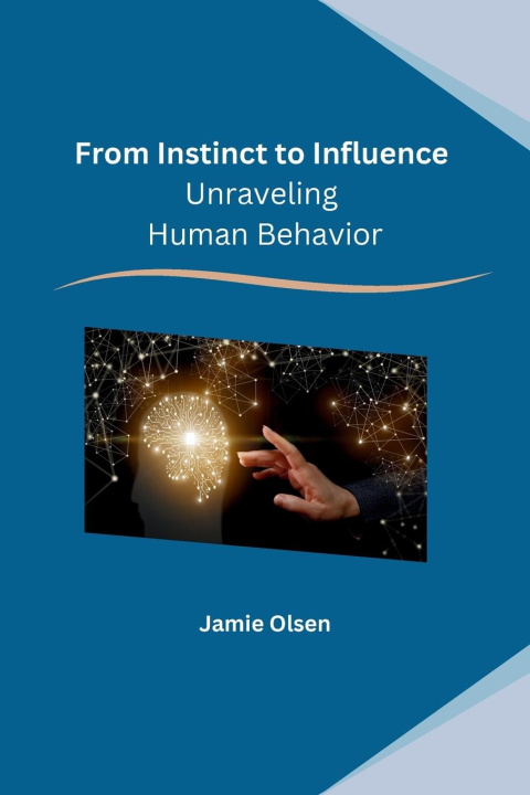 Knjiga From Instinct to Influence Jamie Olsen