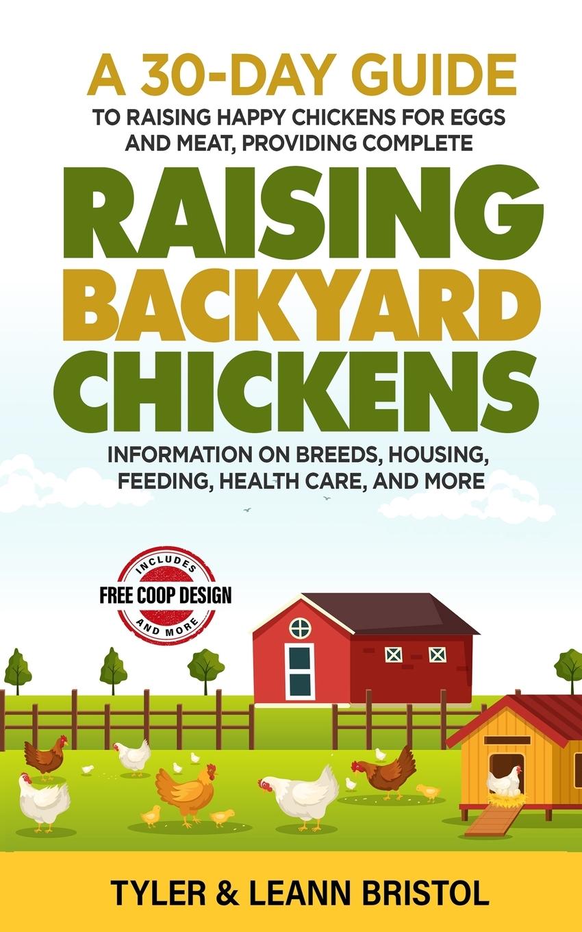 Kniha Raising Backyard Chickens Leann Bristol