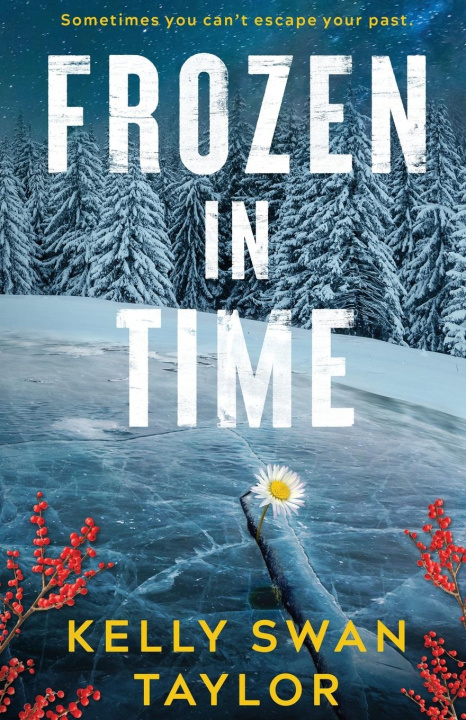 Knjiga Frozen in Time Kelly Swan Taylor