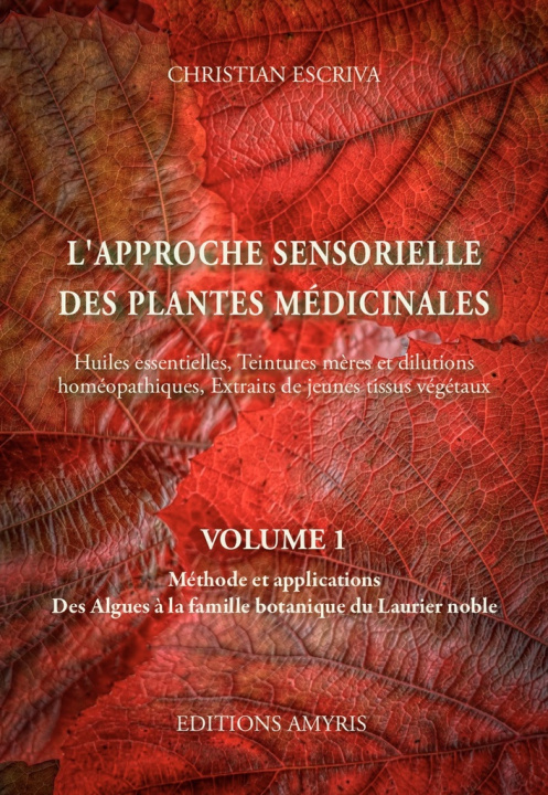 Kniha L'approche sensorielle des plantes médicinales Escriva