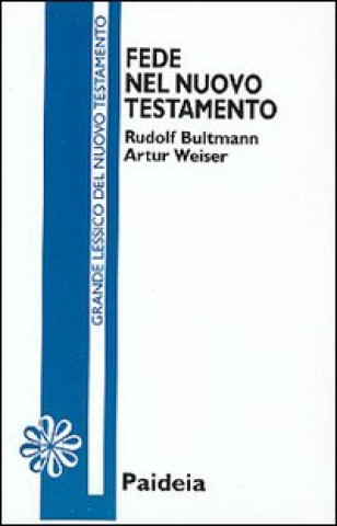 Carte Fede nel Nuovo Testamento Rudolf Bultmann