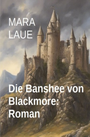 Knjiga Die Banshee von Blackmore Mara Laue