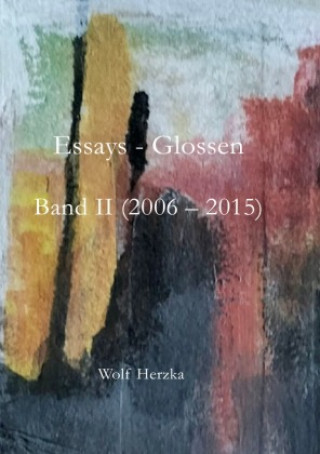 Buch Essays - Glossen, Band II (2006 - 2015) Wolf Herzka