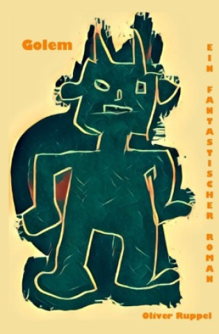 Kniha Golem Oliver Ruppel