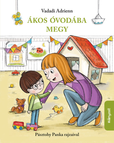 Buch Ákos óvodába megy - új rajzokkal Vadadi Adrienn