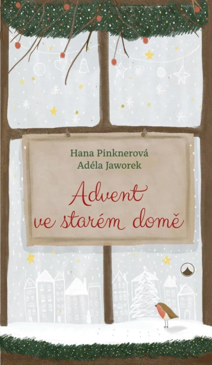 Kniha Advent ve starém domě Hana Pinknerová
