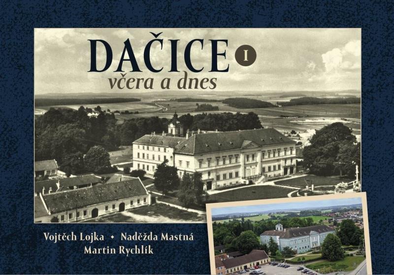 Könyv Dačice včera a dnes I. Martin Rychlík