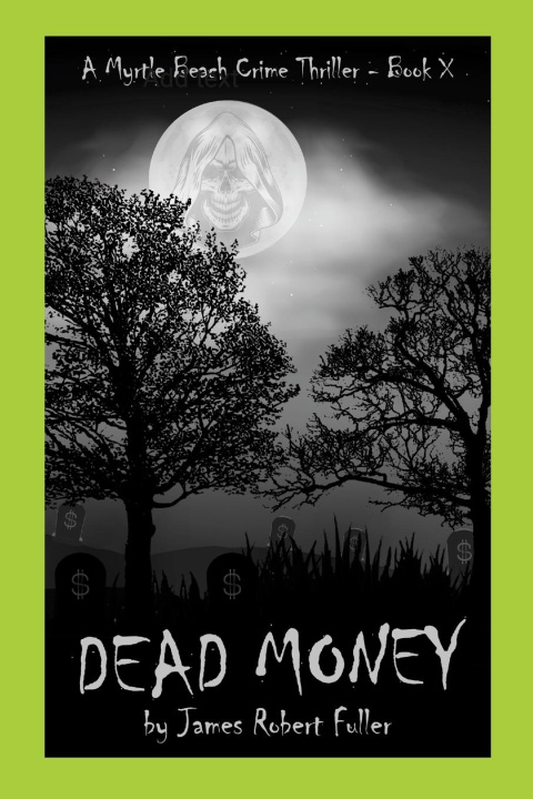 Knjiga DEAD MONEY James Robert Fuller