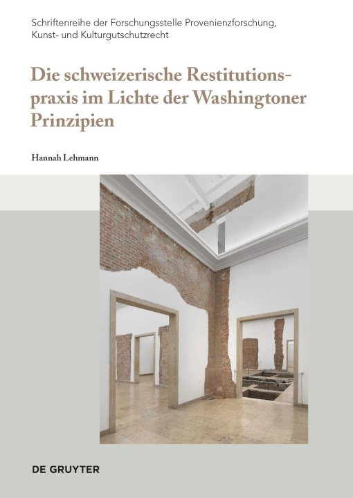 Könyv Die schweizerische Restitutionspraxis im Lichte der Washingtoner Prinzipien 
