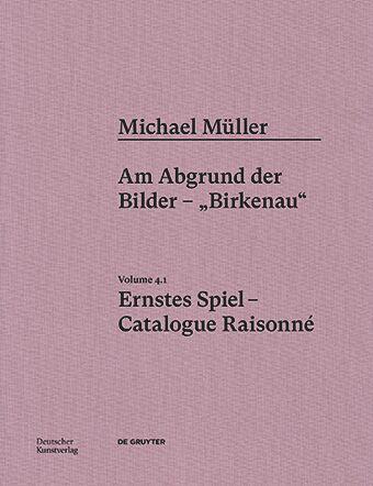 Kniha Michael Müller. Ernstes Spiel. Catalogue Raisonné Hubertus Von Amelunxen