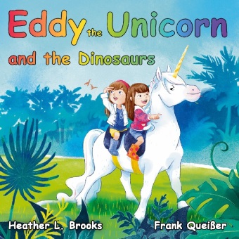Könyv Eddy the Unicorn Heather L. Brooks