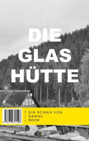 Kniha Die Glashütte Daniel Bock