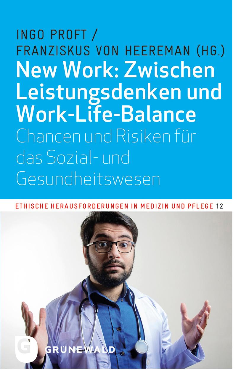 Carte New Work: Zwischen Leistungsdenken und Work-Life-Balance Franziskus von Heereman