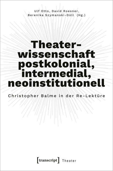 Boek Theaterwissenschaft postkolonial, intermedial, neoinstitutionell David Roesner