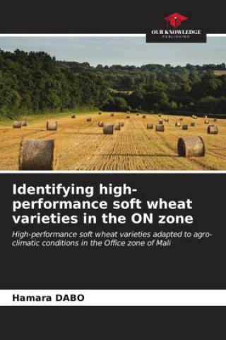 Knjiga Identifying high-performance soft wheat varieties in the ON zone Hamara DABO