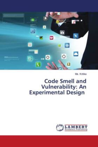 Knjiga Code Smell and Vulnerability: An Experimental Design Ms. Kritika