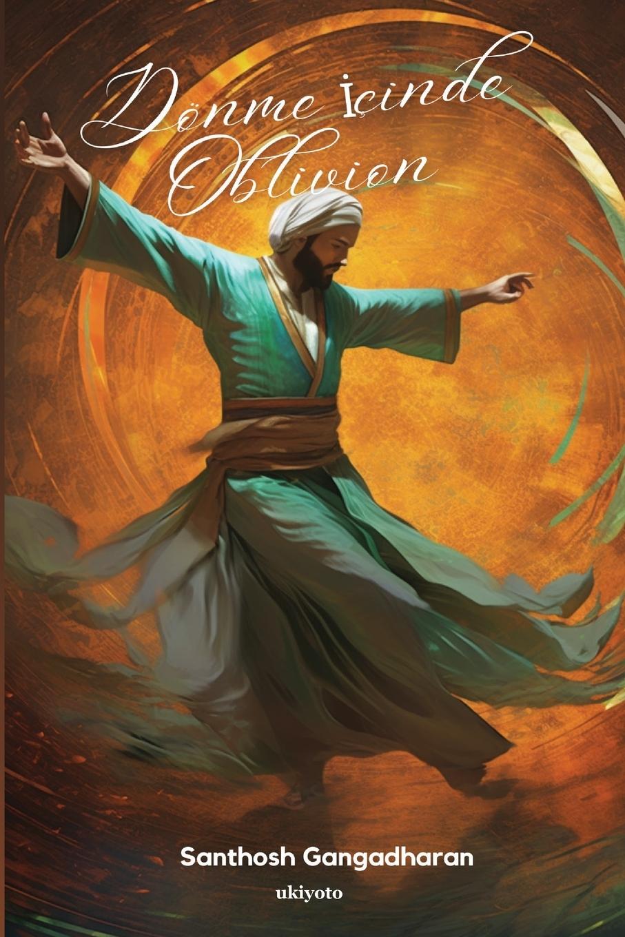 Knjiga Dönme ?çinde Oblivion Santhosh Gangadharan