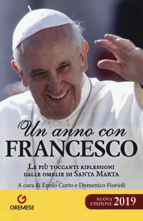 Könyv anno con Francesco. Le più toccanti riflessioni dalle omelie di Santa Marta 