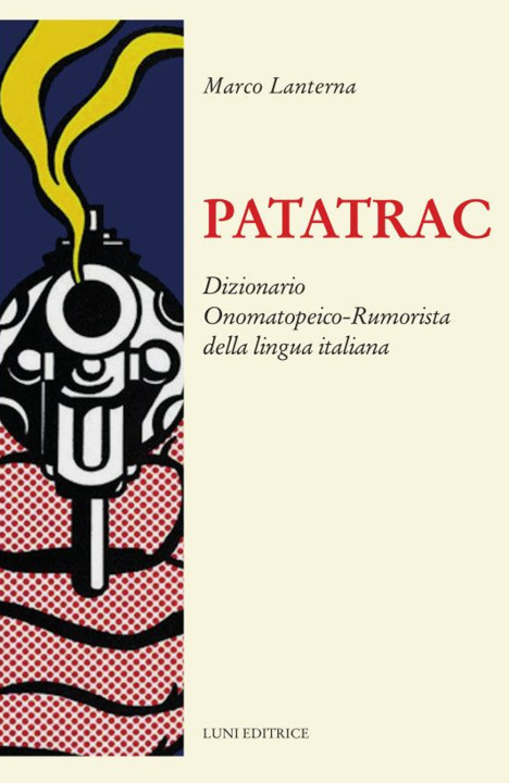 Kniha Patatrac. Dizionario onomatopeico-rumorista della lingua italiana Marco Lanterna