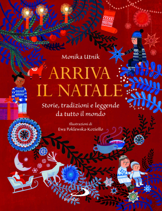 Kniha Arriva il Natale. Storie, tradizioni e leggende da tutto il mondo Monika Utnik-Strugala