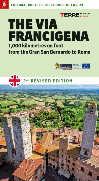 Kniha Via Francigena. 1.000 kilometres on foot from the Gran San Bernardo to Rome Roberta Ferraris