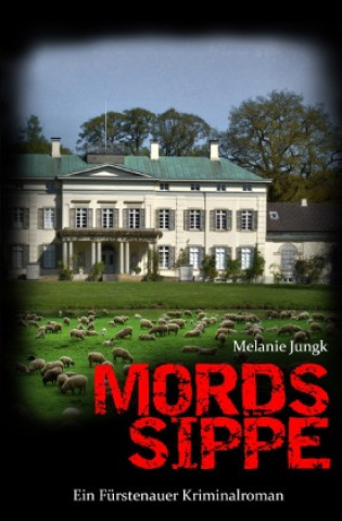 Kniha Mordssippe Melanie Jungk