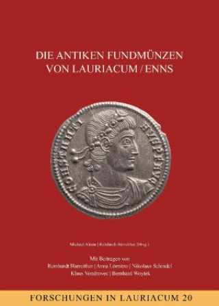 Kniha Die antiken Fundmünzen von Lauriacum/Enns Michael Alram