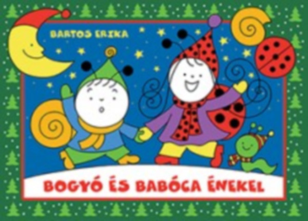 Kniha Bogyó és Babóca énekel Bartos Erika
