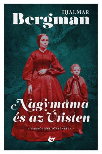 Carte Nagymama és az Úristen Hjalmar Bergman