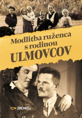 Buch Modlitba ruženca s rodinou Ulmovcov Magdalena Kędzierska-Zaporowska