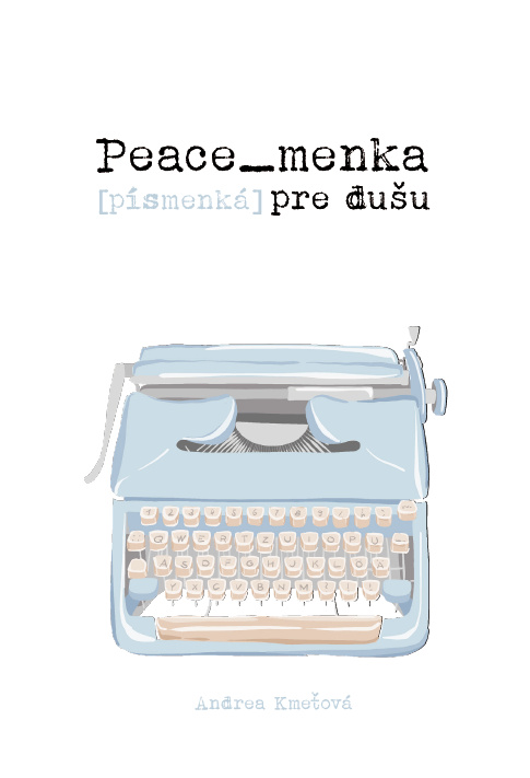 Książka Peace_menka [písmenká] pre dušu Andrea Kmeťová