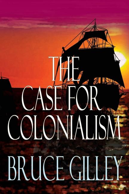 Книга The Case for Colonialism 