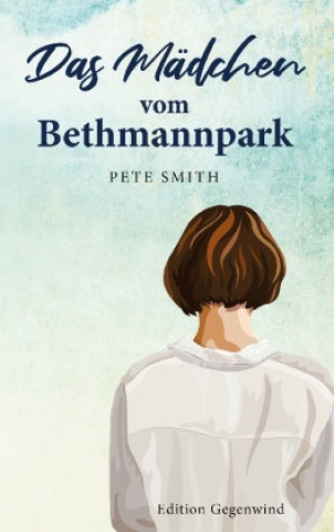 Knjiga Das Mädchen vom Bethmannpark Pete Smith