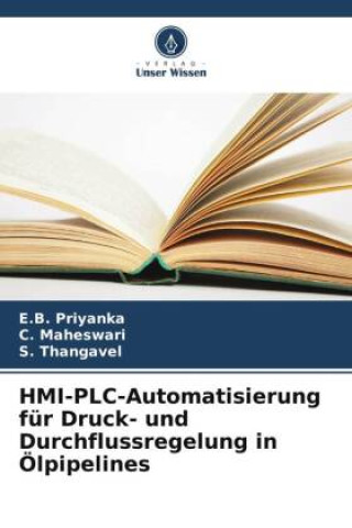 Könyv HMI-PLC-Automatisierung für Druck- und Durchflussregelung in Ölpipelines C. Maheswari