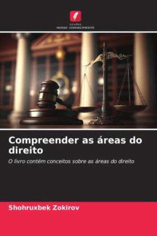 Knjiga Compreender as áreas do direito Shohruxbek Zokirov
