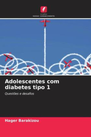Knjiga Adolescentes com diabetes tipo 1 Hager Barakizou