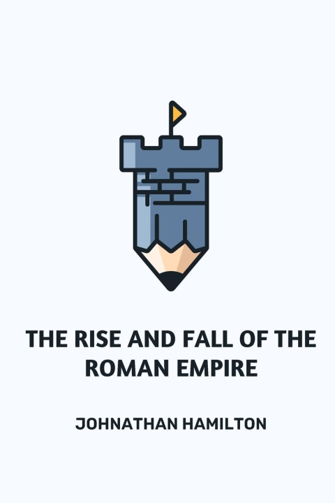 Könyv The Rise and Fall of the Roman Empire 