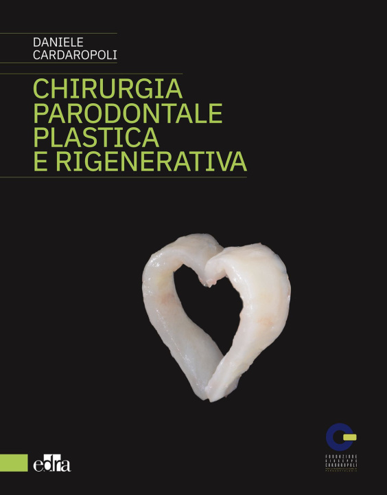 Kniha Chirurgia parodontale plastica e rigenerativa Daniele Cardaropoli