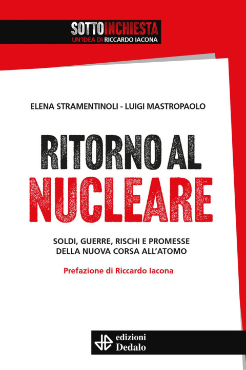 Carte Ritorno al nucleare. Soldi, guerre, rischi e promesse della nuova corsa all'atomo Elena Stramentinoli