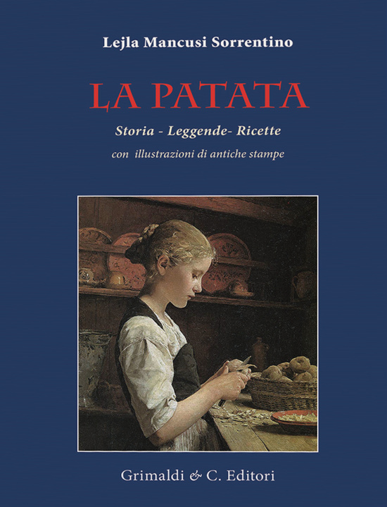 Книга patata. Storia, leggende, ricette Lejla Mancusi Sorrentino