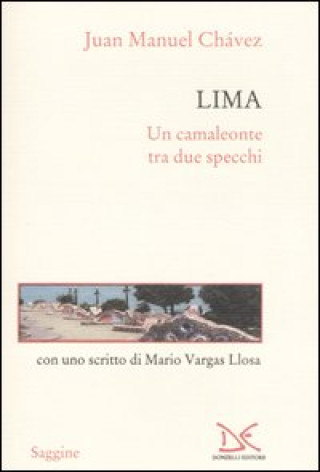 Книга Lima. Un camaleonte tra due specchi Juan M. Chávez