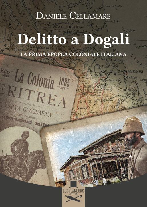 Könyv Delitto a Dogali. La prima epopea coloniale italiana Daniele Cellamare