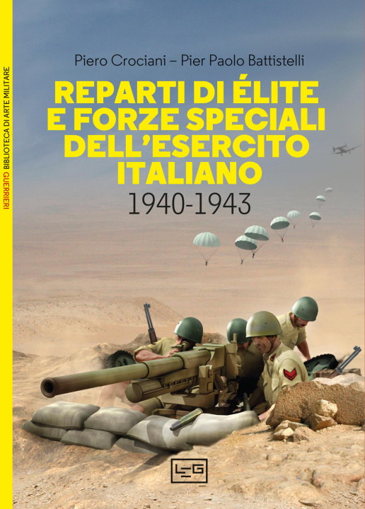 Kniha Reparti di élite e forze speciali dell'esercito italiano, 1940-1943 Piero Crociani