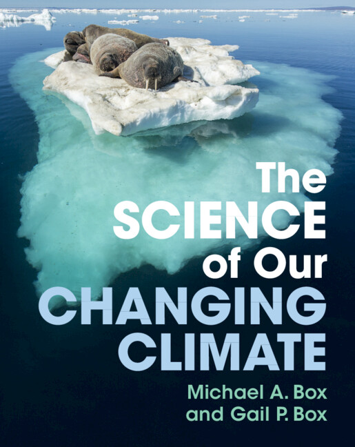 Książka The Science of Our Changing Climate Michael A. Box