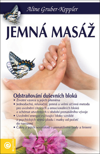 Kniha Jemná masáž - Odstraňování duševních bloku Aline Gruber-Keppler