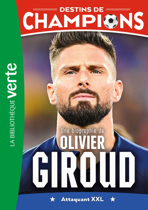 Kniha Destins de champions 09 - Une biographie d'Olivier Giroud Luca Caioli