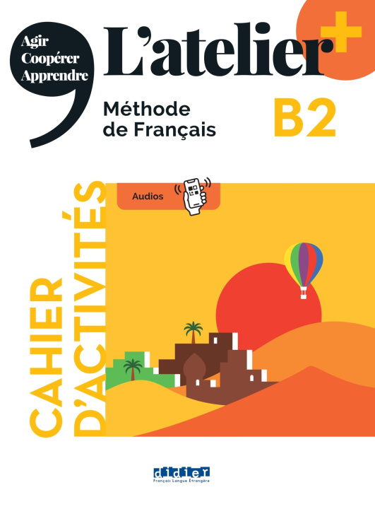 Kniha L'atelier + niv .B2 (édition 2022) - Cahier + didierfle.app Marie-Noëlle Cocton