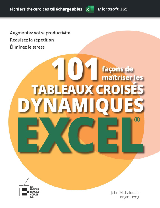 Kniha 101 façons de maîtriser les tableaux croisés dynamiques Excel : édition premium couleur Michaloudis