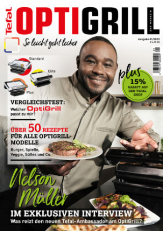 Carte OptiGrill Magazin Heft Nr. 1-2022 So leicht geht lecker. Exklusive Rezepte von und Interview mit Nelson Müller Heel Verlag